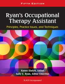 9781556429620-1556429622-Ryan's Occupational Therapy Assistant: Principles, Practice Issues, and Techniques