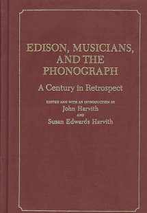 9780313253935-0313253935-Edison, Musicians, and the Phonograph: A Century in Retrospect (Contributions to the Study of Music and Dance)