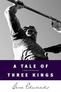 9780842369084-0842369082-A Tale of three Kings: A Study in Brokenness