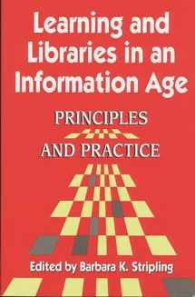 9781563086663-1563086662-Learning and Libraries in an Information Age: Principles and Practice (Principles and Practice Series)