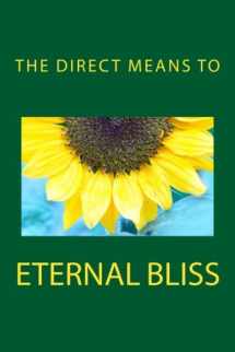 9781937995898-1937995895-The Direct Means to Eternal Bliss