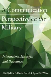 9781433123290-1433123290-A Communication Perspective on the Military: Interactions, Messages, and Discourses