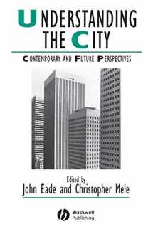 9780631224075-0631224076-Understanding the City: Contemporary and Future Perspectives (Studies in Urban and Social Change)