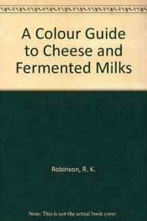 9780412394201-0412394200-Color Guide To Cheese & Fermented Milks