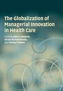 9780521711982-0521711983-The Globalization of Managerial Innovation in Health Care
