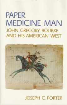 9780806119847-0806119845-Paper medicine man. John Gregory Bourke and his American West.