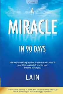 9781985267046-1985267047-A Miracle in 90 Days (The Voice of your Soul)