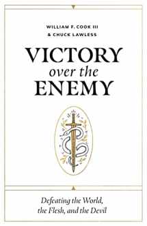 9781087744100-1087744105-Victory over the Enemy: Defeating the World, the Flesh, and the Devil
