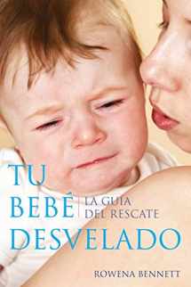 9781925049138-1925049132-Tu Bebé Desvelado: La Guía del Rescate (Spanish Edition)