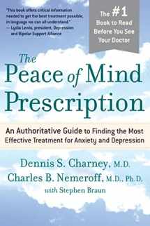 9780618618798-0618618791-The Peace Of Mind Prescription: An Authoritative Guide to Finding the Most Effective Treatment for Anxiety and Depression