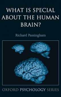 9780199230136-0199230137-What is Special About the Human Brain? (Oxford Psychology Series)