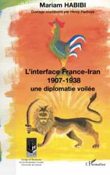 9782747567121-2747567125-L'interface France-Iran 1907-1938: Une diplomatie dévoilée (French Edition)