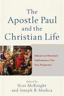 9780801049767-0801049768-The Apostle Paul and the Christian Life: Ethical and Missional Implications of the New Perspective