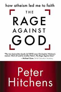 9780310335092-0310335094-The Rage Against God: How Atheism Led Me to Faith