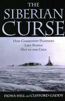 9780815736455-0815736452-The Siberian Curse: How Communist Planners Left Russia Out in the Cold