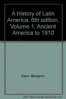 9780395977132-0395977134-A History of Latin America, 6th edition, Volume 1: Ancient America to 1910
