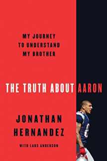 9780062872715-0062872710-The Truth About Aaron: My Journey to Understand My Brother