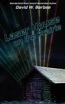 9781733990103-1733990100-Laser House on the Prairie