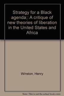 9780717804030-0717804038-Strategy for a Black agenda;: A critique of new theories of liberation in the United States and Africa