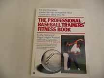 9780446387514-0446387517-The Professional Baseball Trainers' Fitness Book