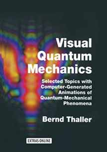 9781475774283-1475774281-Visual Quantum Mechanics: Selected Topics with Computer-Generated Animations of Quantum-Mechanical Phenomena