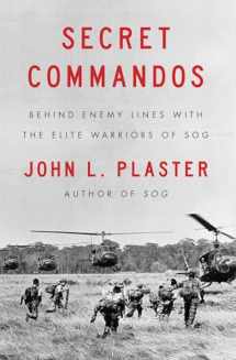9781501183454-1501183451-Secret Commandos: Behind Enemy Lines with the Elite Warriors of SOG
