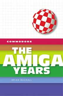 9780994031020-0994031025-Commodore: The Amiga Years