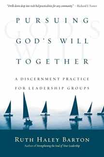 9780830835669-0830835660-Pursuing God's Will Together: A Discernment Practice for Leadership Groups (Transforming Resources)