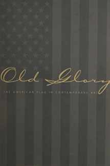 9781437968576-1437968570-Old Glory: The American Flag in Contemporary Art: Exhibition Catalog