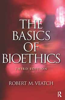 9780205765621-0205765629-The Basics of Bioethics