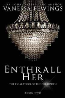 9780991204618-0991204611-Enthrall Her: Book 2 (Enthrall Sessions)