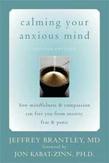 9781572244870-1572244879-Calming Your Anxious Mind: How Mindfulness and Compassion Can Free You from Anxiety, Fear, and Panic