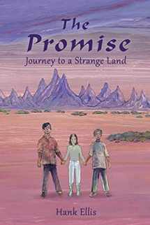 9781952521973-1952521971-The Promise: Journey to a Strange Land