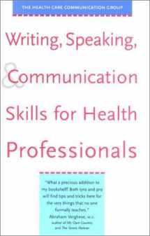 9780300088618-0300088612-Writing, Speaking, and Communication Skills for Health Professionals
