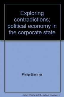 9780679302568-0679302565-Exploring contradictions; political economy in the corporate state,