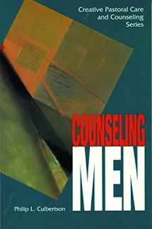 9780800627867-0800627865-Counseling Men (Creative Pastoral Care and Counseling)