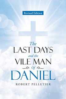 9781953223128-1953223125-The Last Days and The Vile Man of Daniel