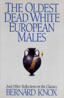 9780393034929-0393034925-The Oldest Dead White European Males and Other Reflections on the Classics