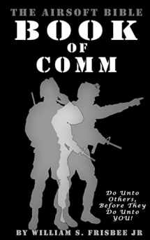 9781466376281-1466376287-The Airsoft Bible: Book of Comm