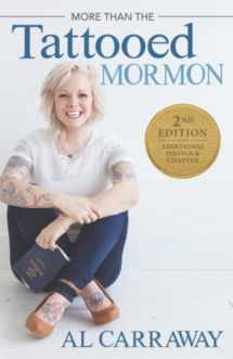 9781462122271-1462122272-More Than the Tattooed Mormon (Second Edition)
