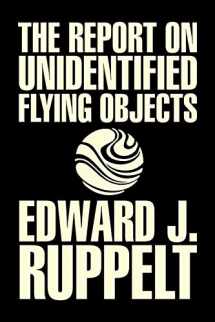 9781603121453-1603121455-The Report on Unidentified Flying Objects by Edward J. Ruppelt, UFOs & Extraterrestrials, Social Science, Conspiracy Theories, Political Science, Political Freedom & Security