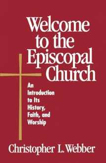 9780819218209-0819218200-Welcome to the Episcopal Church: An Introduction to Its History, Faith, and Worship