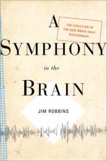 9780871138071-0871138077-A Symphony in the Brain: The Evolution of the New Brain Wave Biofeedback
