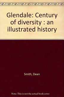 9780966932706-0966932706-Glendale: Century of Diversity. An Illustrated History