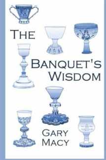 9781878009500-1878009508-The Banquet's Wisdom: A Short History of the Theologies of the Lord's Supper