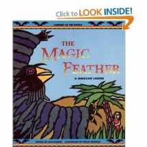 9780816737512-0816737517-The Magic Feather: A Jamaican Legend (Legends of the World)