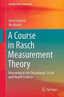 9789811374951-9811374953-A Course in Rasch Measurement Theory: Measuring in the Educational, Social and Health Sciences (Springer Texts in Education)