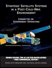 9781934840863-1934840866-Strategic Satellite Systems in a Post-Cold-War Environment