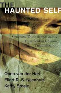 9780393704013-0393704017-The Haunted Self: Structural Dissociation and the Treatment of Chronic Traumatization (Norton Series on Interpersonal Neurobiology)