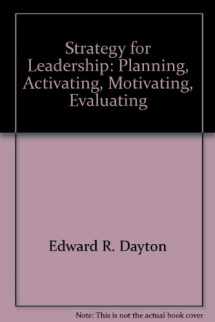 9780800709945-0800709942-Strategy for Leadership: Planning, Activating, Motivating, Evaluating